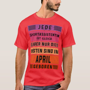 Assistant coach birthday April born sports assista T-Shirt