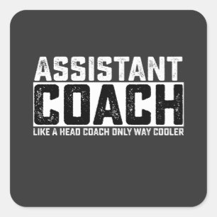 Assistant Coach Like A Head Coach Only Way Cooler Square Sticker