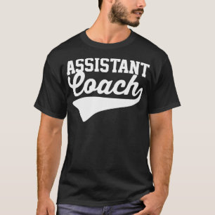 Assistant Coach T-Shirt