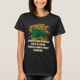 Assistant Coach Way Coaching Humour Mentor T-Shirt