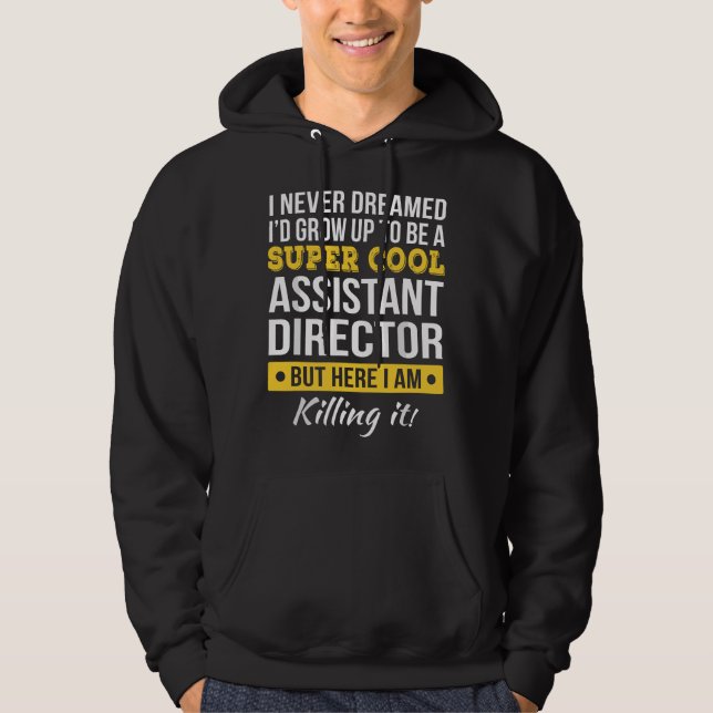 Assistant Director Funny Gift  Hoodie (Front)