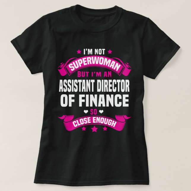 Assistant Director of Finance T-Shirt (Design Front)