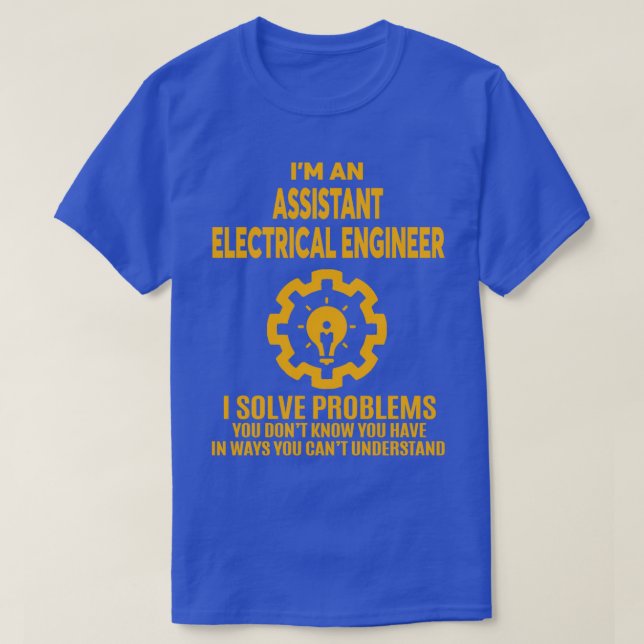 ASSISTANT ELECTRICAL ENGINEER NICE DESIGN 1 T-Shirt (Design Front)