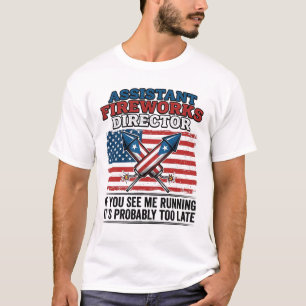 Assistant Fireworks Director Funny Patriotic Shirt