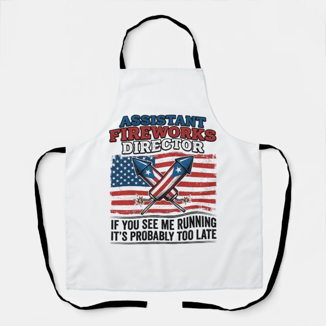 Assistant Fireworks Director Funny Patriotic Shirt Apron (Front)