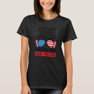 Assistant Fireworks Director Runs Assistant Firewo T-Shirt