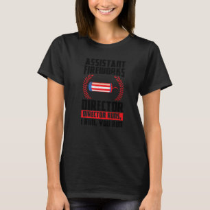 Assistant Fireworks Director Runs Firework Usa 1 T-Shirt
