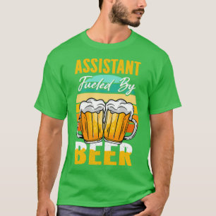 Assistant Fuelled By Beer Funny Beer Lover Assista T-Shirt