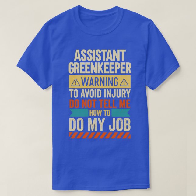 Assistant Greenkeeper Warning T-Shirt (Design Front)