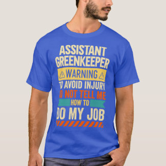 Assistant Greenkeeper Warning T-Shirt