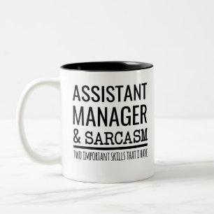 Assistant Manager And Sarcasm Two Important Skills Two-Tone Coffee Mug