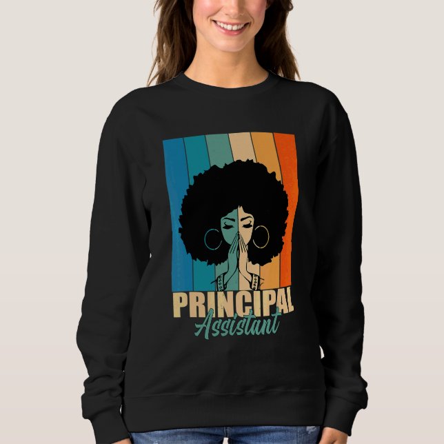 Assistant Principal Afro Job Title School Worker V Sweatshirt (Front)