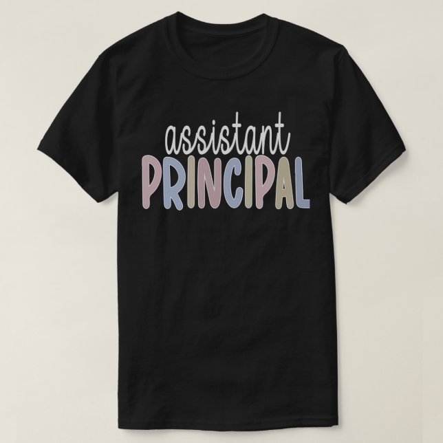 Assistant Principal Appreciation Gifts School Team T-Shirt (Design Front)