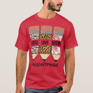 Assistant Principal Back To School Teach Love Insp T-Shirt