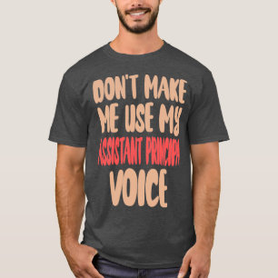 assistant principal Funny Present Idea looks like T-Shirt