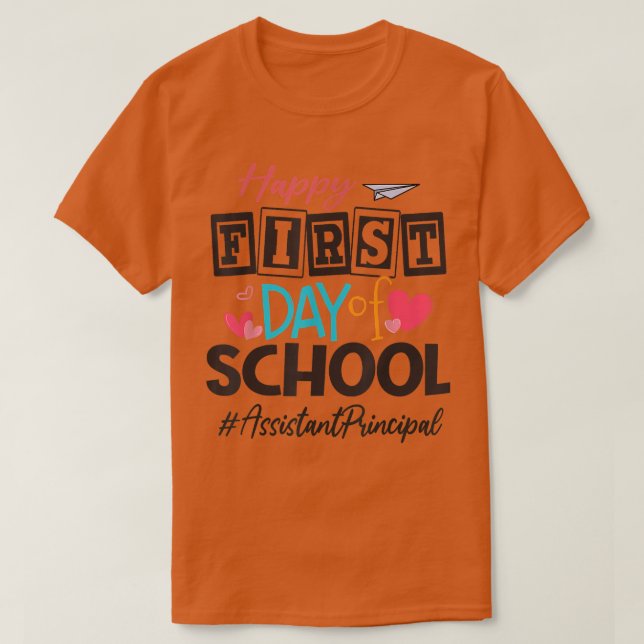 Assistant Principal Happy First Day Of School Back T-Shirt (Design Front)