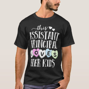 Assistant Principal Loves Her Kids School Valentin T-Shirt
