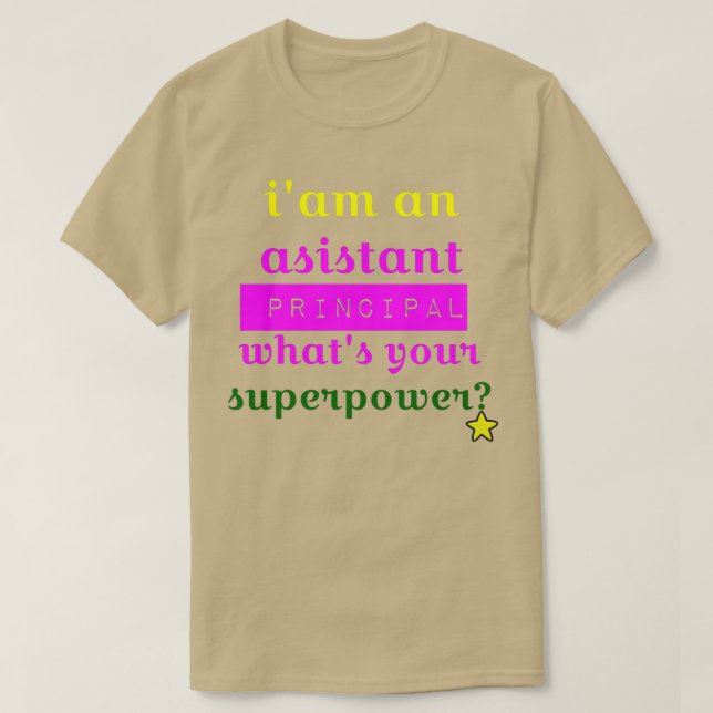 Assistant Principal Quote 2 T-Shirt (Design Front)