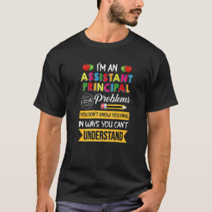 Assistant Principal u2013 Awesome Principal Back T T-Shirt