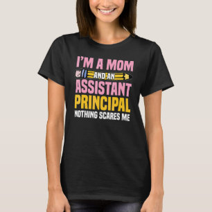 Assistant Principal Vice Principal Headmasters Mot T-Shirt