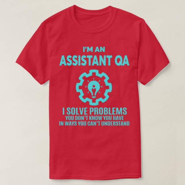 ASSISTANT QA NICE DESIGN 2017 T-Shirt (Design Front)