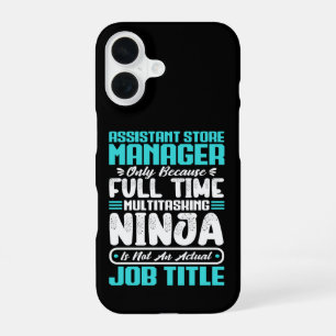 Assistant Store Manager Multitasker job Skills iPhone 16 Case