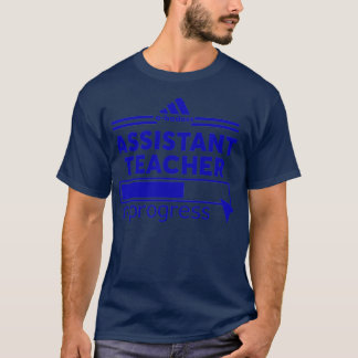 ASSISTANT TEACHER 8 T-Shirt