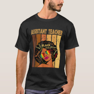 Assistant Teacher Black History Queen Melanin Afro T-Shirt