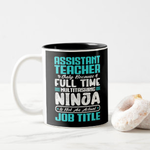Assistant Teacher Educator Multitasker job Skills  Two-Tone Coffee Mug
