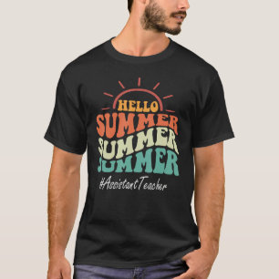 Assistant Teacher Groovy Last Day Of School Hello T-Shirt