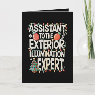 Assistant To Exterior Illumination Expert Xmas Card