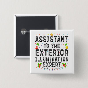 Assistant To The Exterior Illumination Expert Cool 15 Cm Square Badge
