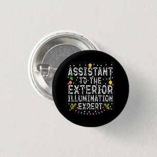 Assistant To The Exterior Illumination Expert Cool 3 Cm Round Badge