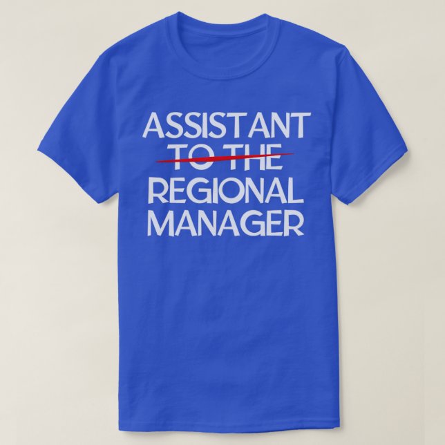 Assistant to the regional manager1 T-Shirt (Design Front)