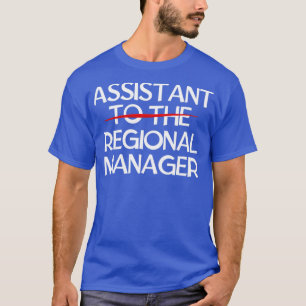 Assistant to the regional manager1 T-Shirt