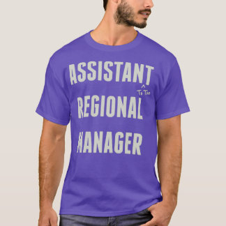 Assistant to the Regional Manager Classic TShirt