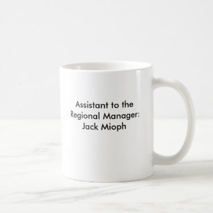 Assistant to the Regional Manager:Jack Mioph Coffee Mug