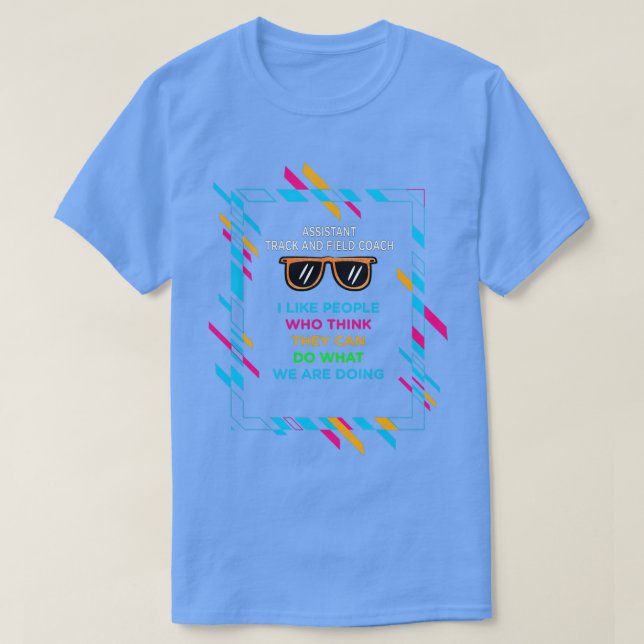 ASSISTANT TRACK AND FIELD COACH 1 T-Shirt (Design Front)