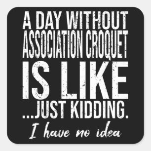 Association Croquet funny gift idea Square Sticker