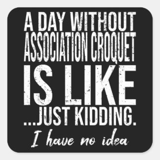 Association Croquet funny gift idea Square Sticker