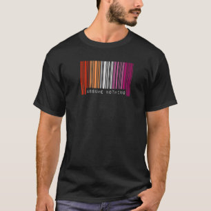 Assume Nothing Barcode Lesbian Pride Flag Coming O T-Shirt
