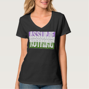 Assume Nothing Genderqueer Pride Flag T-Shirt