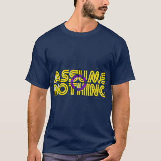 Assume Nothing Intersex Flag Colors Intersex T-Shirt