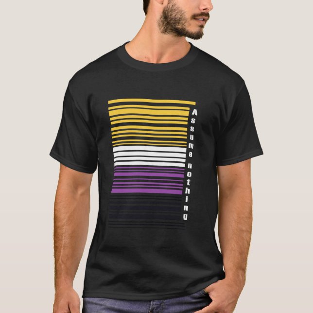 Assume Nothing Nonbinary Barcode Enby Genderqueer  T-Shirt (Front)