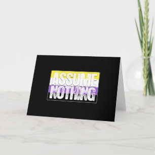 Assume Nothing Nonbinary Pride Flag Card