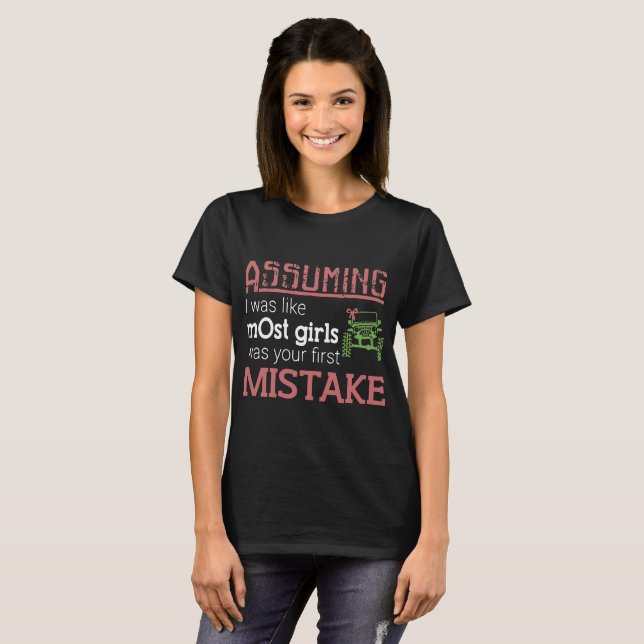 assuming I was like most girls was your first mist T-Shirt (Front Full)