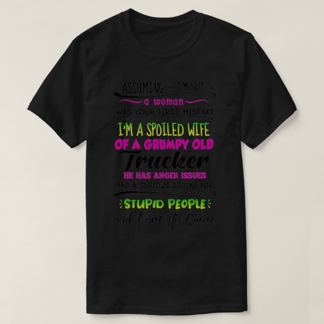 Assuming Im just a woman spoiled wife of a  wife  T-Shirt (Design Front)