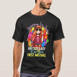 Assuming I'm Just An Old Lady Hippie Flower Child  T-Shirt