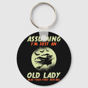 Assuming I'm Just An Old Lady Was Your First Mista Key Ring