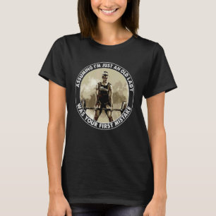 Assuming I'm Just An Old Lady Was Your First Mista T-Shirt